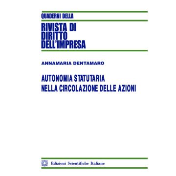 Autonomia statutaria nella circolazione delle azioni