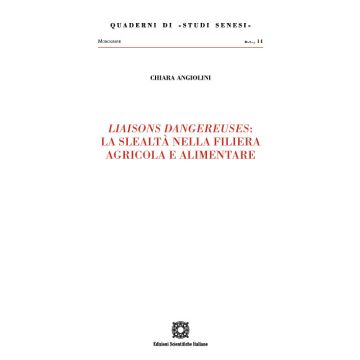 «Liaisons dangereuses»: la slealtà nella filiera agricola e alimentare