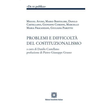 Problemi e difficoltà del costituzionalismo