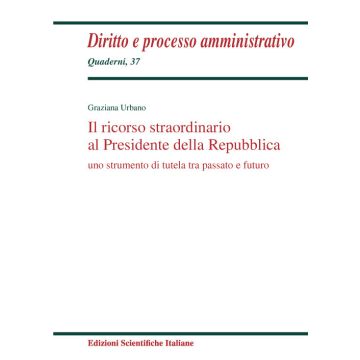 Il ricorso straordinario al Presidente della Repubblica. Uno scopo di tutela tra passato e futuro