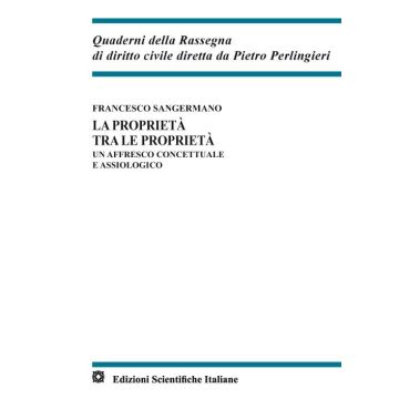 La proprietà tra le proprietà. Un affresco concettuale e assiologico