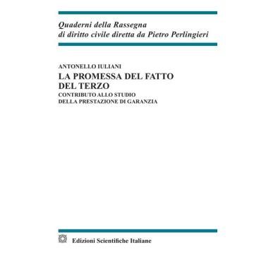 La promessa del fatto del terzo. Contributo allo studio della prestazione di garanzia