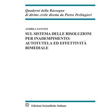Sul sistema delle risoluzioni per inadempimento: autotela ed effettività rimediale