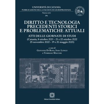 Diritto e tecnologia. Precedenti storici e problematiche attuali (Di Rosa, Longo, Mauceri - ESI)