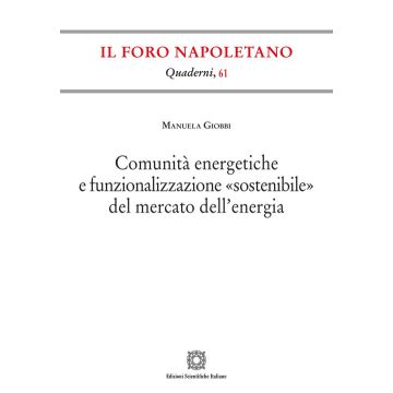 Comunità energetiche e funzionalizzazione «sostenibile» del mercato dell'energia
