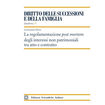 La regolamentazione post mortem degli interessi non patrimoniali tra atto e contratto