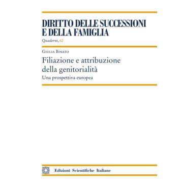 Filiazione e attribuzione della genitorialità. Una prospettiva europea
