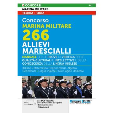 Concorso Marina Militare 266. Allievi Marescialli. Manuale per le prove di verifica delle qualità culturali e intellettive e della conoscenza della lingua inglese. Con estensioni online. Con software di simulazione delle prove. Con videolezioni
