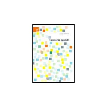 L' Armonia Perduta  - Sirimarco Mario - Aracne - 9788854801622