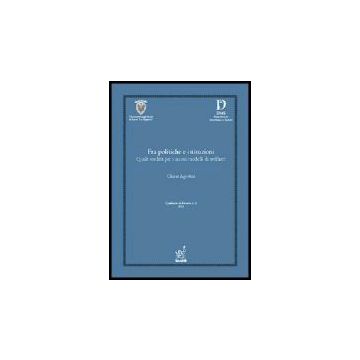 Fra Politiche E Istituzioni. Quale Eredita' Per I Nuovi Modelli Di Welfare? - Agostini Chiara - Aracne - 9788854803251