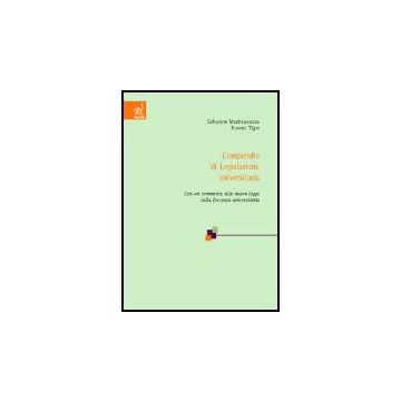 Compendio Di Legislazione Universitaria - Mastropasqua Salvatore; Tigre Romeo - Aracne - 9788854803800