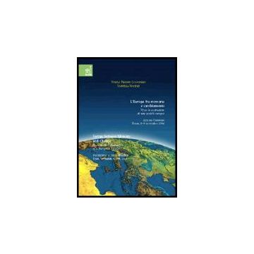 Europa Fra Memoria E Cambiamento. Verso La Costruzione Di Una Societa' Europea.  Atti Del Convegno (roma, 8-9 Novembre 2004) (l') - Ferrari Occhionero Marisa; Nocenzi Mariella - Aracne - 9788854804159