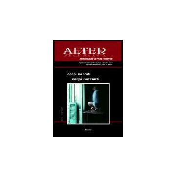 Alter (2006) Corpi Narrati, Corpi Narranti -  - Aracne - 9788854804913