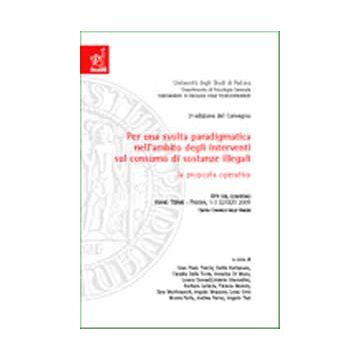 Per Una Svolta Paradigmatica Nell'ambito Degli Interventi Sul Consumo Di  Illegali. La Proposta Operativa. Atti Del Convegno Sostanze (abano Terme, 1-3 Luglio 2005) - Turchi G. Piero - Aracne - 9788854805248