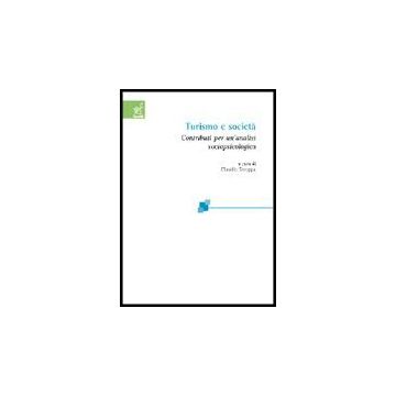 Turismo E Societa'. Contributi Per Un'analisi Sociopsicologica - Bachleitner Reinhold; Huber Franz; Stroppa Claudio - Aracne - 9788854805828
