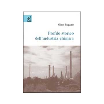 Profilo Storico Dell'industria Chimica - Pagano Gino - Aracne - 9788854806771