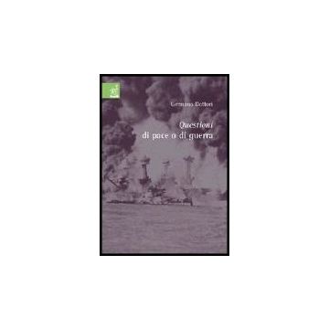 Questioni Di Pace O Di Guerra - Dottori Gennaro - Aracne - 9788854806962