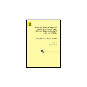 Percezione Dei Rischi Alimentari Relativi Al Consumo Di Carne E Diffusione Dei Prodotti Biologici Nella Gdo In Sicilia - Schifani Giorgio; Asciuto Antonio; Crescimanno Maria - Aracne - 9788854808003