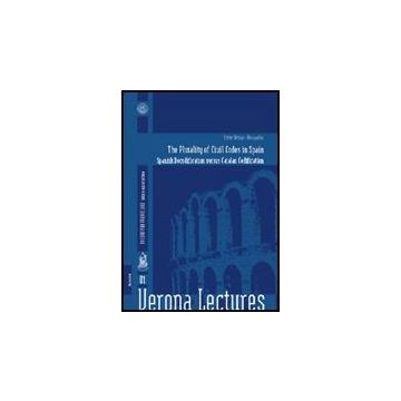 The Plurality Of Civil Codes In Spain: Spanish Decodification Versus Catalan  Codification  - Arroyo I Amayuelas Esther - Aracne - 9788854808119