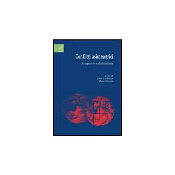 Conflitti Asimmetrici. Un Approccio Multidisciplinare - Coralluzzo Valter; Nuciari Marina - Aracne - 9788854808867