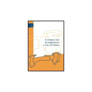 Il Romanzo Beur Fra Emigrazione E Mito Del Ritorno  - Picconi Lucia - Aracne - 9788854810044
