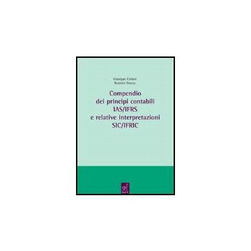 Compendio Dei Principi Contabili Ias/ifrs E Relative Interpretazioni Sic/ifric - Ceriani Giuseppe; Frazza Beatrice - Aracne - 9788854812826