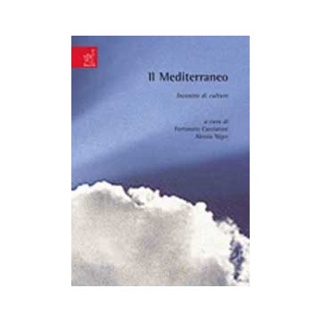 Il Mediterraneo: Incontro Di Culture  - Alcaro Mario; Amoroso Bruno; Cacciatore Giuseppe; Cacciatore F. M. ; Niger - Aracne - 9788854813106