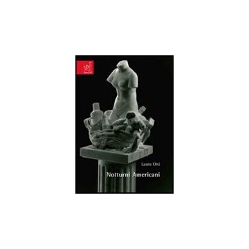 Notturni Americani - Orsi Laura - Aracne - 9788854815261