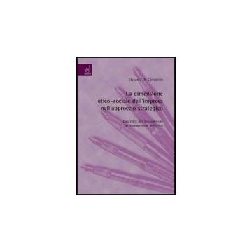 La Dimensione Etico-sociale Dell'impresa Nell'approccio Strategico. Dall'etica Del  Management Al Management Dell'etica  - Di Cimbrini Tiziana - Aracne - 9788854815896