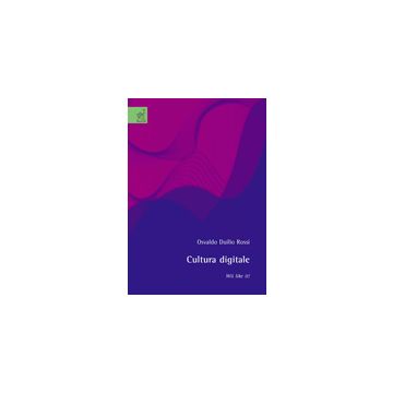 Cultura Digitale - Rossi Osvaldo D. - Aracne - 9788854817821