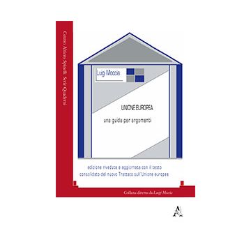 Unione Europea. Una Guida Per Argomenti - Moccia Luigi - Aracne - 9788854818651