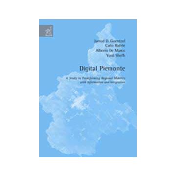 Digital Piemonte. A Study In Transforming Regional Mobility With Information And Integration -  - Aracne - 9788854819535