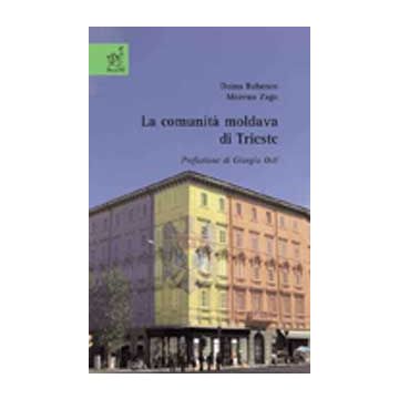 La Comunita' Moldava Di Trieste  - Babenco Doina; Zago Moreno - Aracne - 9788854819702