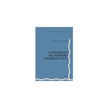 I Concordati Del Pensiero Di Sergio Cotta  - Della Torre Giuseppe - Aracne - 9788854820920