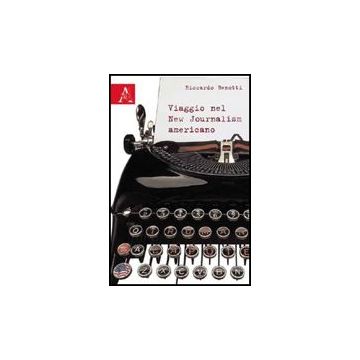 Viaggio Nel New Journalism Americano -  - Aracne - 9788854822931