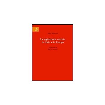 La Legislazione Razzista In Italia E In Europa  - Bianconi Sofia - Aracne - 9788854825246