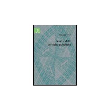 L' Analisi Delle Politiche Pubbliche  - Ieraci Giuseppe - Aracne - 9788854826199