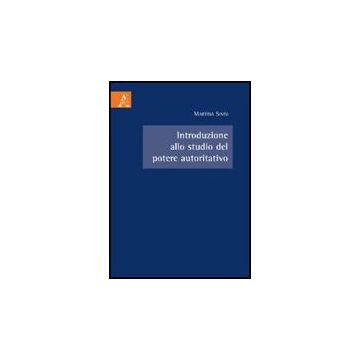 Introduzione Allo Studio Del Potere Autoritativo - Sinisi Martina - Aracne - 9788854826342
