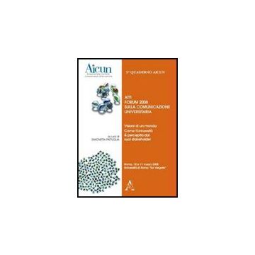 Visioni Di Un Mondo. Come L'universita' E' Percepita Dai Suoi Stakeholder - Pattuglia S.  - Aracne - 9788854826496