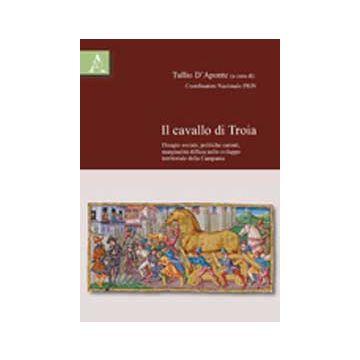 Il Cavallo Di Troia  - D'aponte Tullio - Aracne - 9788854827295