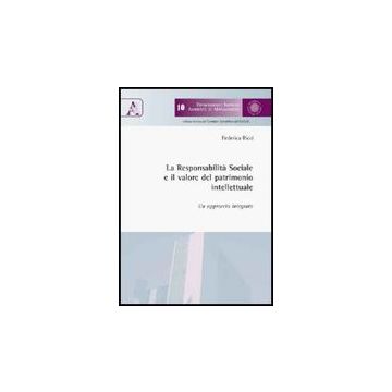 La Responsabilita' Sociale E Il Valore Del Patrimonio Intellettuale. Un Approccio  Integrato  - Ricci Federica - Aracne - 9788854828728