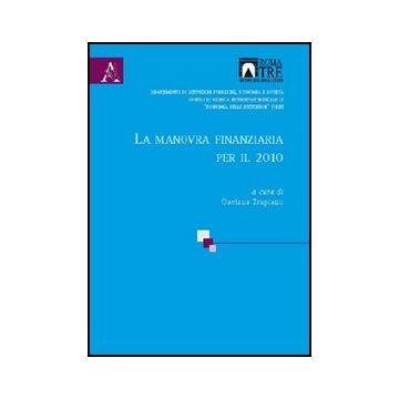 La Manovra Finanziaria Per Il 2010  - Trupiano Gaetana - Aracne - 9788854833029