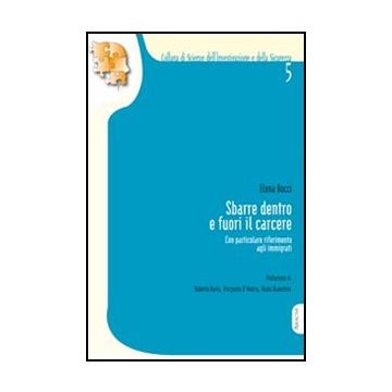 Sbarre Dentro E Fuori Il Carcere - Bocci Elena - Aracne - 9788854834538