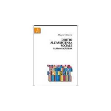 Diritto All'assistenza Sociale: Ultima Frontiera - Chilante Mauro - Aracne - 9788854835405