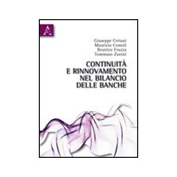 Continuita' E Rinnovamento Nel Bilancio Delle Banche - Ceriani Giuseppe; Comoli Maurizio; Frazza Beatrice - Aracne - 9788854835450