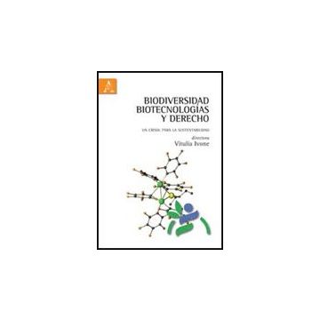 Biodiversidad, Biotecnologi'as Y Derecho. Un Crisol Para La Sustentabilidad - Ivone Vitulia - Aracne - 9788854835900