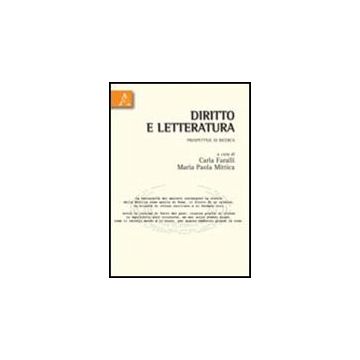 Diritto E Letteratura. Prospettive Di Ricerca - Faralli C. ; Mittica M. P.  - Aracne - 9788854836662