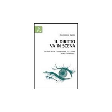 Diritto Va In Scena. Analisi Della Trasmissione Televisiva «verdetto Finale» - Carzo Domenico - Aracne - 9788854836877