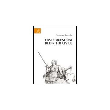 Casi E Questioni Di Diritto Civile - Ruscello Francesco - Aracne - 9788854837829
