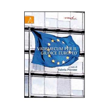 Vademecum Per Il Giudice Europeo - Piccone V.  - Aracne - 9788854838673